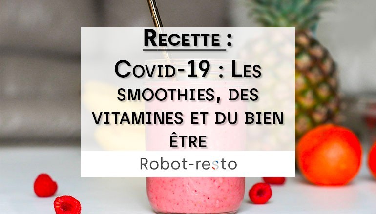 Covid-19 : Les smoothies, des vitamines et du bien être 