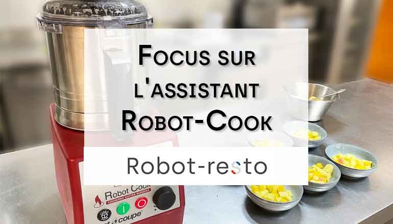 Focus sur l'assistant Robot-Cook