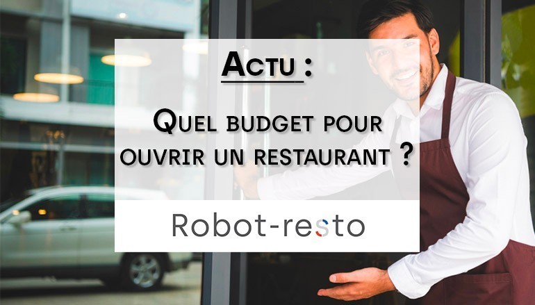 Quel Budget pour ouvrir un restaurant ?